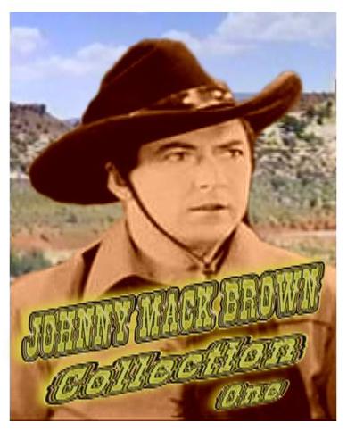 Johnny Mack Brown Collection I ~ 8 Great Westerns